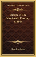 Europe in the Nineteenth Century 1894 [Hardcover] 1014562538 Book Cover