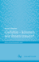 Gefühle – können wir ihnen trauen? (#philosophieorientiert) (German Edition) 366273284X Book Cover