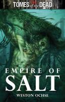 Tomes of the Dead: Empire of Salt 1906735328 Book Cover