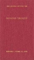 The Aquinas Lecture, 1969 Beyond Trinity 0585306508 Book Cover