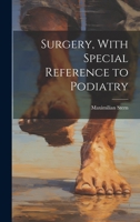 Surgery, With Special Reference to Podiatry 1021198056 Book Cover