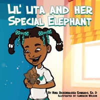 Lil' Lita and her Special Elephant B09DF2Q641 Book Cover