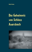 Das Geheimnis von Schloss Auersbach 3752658851 Book Cover