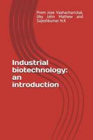 Industrial biotechnology: an introduction 1983024279 Book Cover