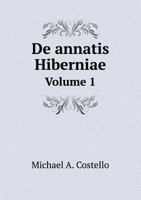 de Annatis Hiberniae Volume 1 5518673140 Book Cover