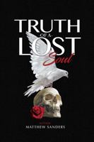 Truth of a Lost Soul 1947558048 Book Cover