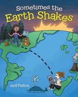 Sometimes the Earth Shakes 1779624972 Book Cover