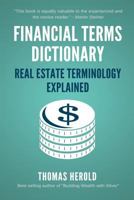 Financial Terms Dictionary - Real Estate Terminology Explained 1521722854 Book Cover