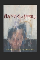 Handcuffed B08RRFXQ2Z Book Cover