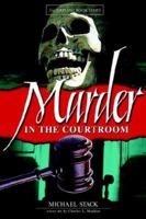 Murder in the Courtroom 1420846000 Book Cover