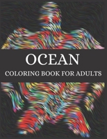 Ocean Coloring Book For Adults Magic Life: Life Under the Sea, Fish, Sea Animals, Island, Calm & Mindfulness, Landscape, Anti Stress, Marine Life Relaxing Coloring Book Best Gift Idea. B08PRR1V6G Book Cover