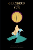 Grandeur of the Sun B0CWB7ZJMX Book Cover