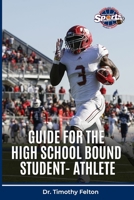 Guide for the High School-Bound Student-Athlete B0BQXW8M7Q Book Cover