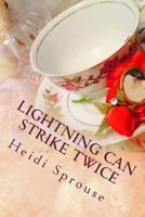 Lightning Can Strike Twice: Book Two: The Cordial Creek Romances 1500786950 Book Cover