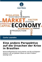 Eine andere Perspektive auf die Ursachen der Krise in Brasilien (German Edition) 6206927768 Book Cover