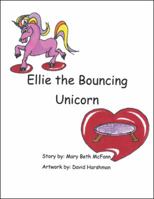 Ellie the Bouncing Unicorn 1546256547 Book Cover