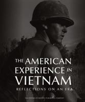 The American Experience in Vietnam: Reflections on an Era 0760346259 Book Cover