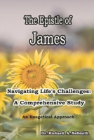 The Epistle of James: Navigating Life’s Challenges: A Comprehensive Study (Love of God) B0CHCTGMCY Book Cover