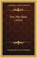 Das Alte Haus (1913) 1271411342 Book Cover