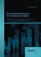 Das Deutsche Bankensystem Im Internationalen Vergleich: Vergleich Der Bankensysteme Deutschlands, Der USA, Japans Und Grossbritanniens 3954255146 Book Cover