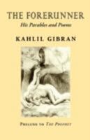 The Forerunner: His Parables and Poems 0394403509 Book Cover