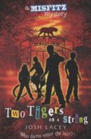 Two Tigers on a String (Misfitz Mysteries) 1407109782 Book Cover