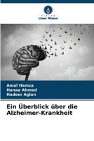 Ein Überblick über die Alzheimer-Krankheit 6204514768 Book Cover