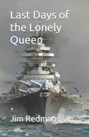 Last Days of the Lonely Queen B08Z8L46ZJ Book Cover