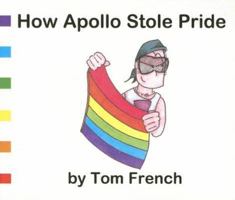 How Apollo Stole Pride 1886383499 Book Cover