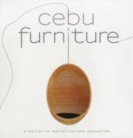 Cebu Furniture: 60 Years of Cebu Furniture Industry 9710579088 Book Cover