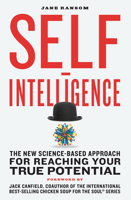 Self-Intelligence: The New Science-Based Approach for Reaching Your True Potential 1592338577 Book Cover