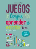 Juegos de lengua para aprender a escribir bien +6 841697263X Book Cover