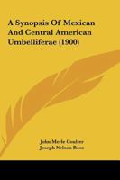 A Synopsis of Mexican and Central American Umbelliferae 1166424707 Book Cover