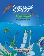 My Friends and I Spot Time Travel: A Puzzle Picture Book 1999481399 Book Cover