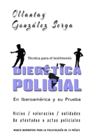 Diegética Policial en Iberoamérica y su Prueba: vicios / valoración / nulidades de atestados o actas policiales (Jurídico) (Spanish Edition) 1709461101 Book Cover