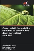 Caratteristiche sociali e tecniche di produzione degli agricoltori familiari (Italian Edition) 6208379539 Book Cover