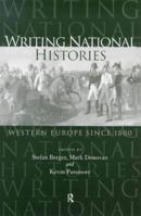 Writing National Histories: Western Europe Since 1800 0415164273 Book Cover