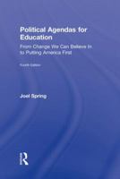 Political Agendas for Education: From the Religious Right to the Green Party 0805852573 Book Cover