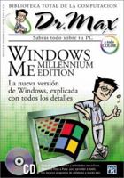 Windows ME (Millennium Edition) con CD-ROM: Dr. Max, en Espanol / Spanish (Dr. Max: Biblioteca Total de la Computacion) 9685347220 Book Cover