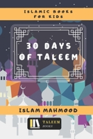 Islamic Books for Kids: 30 Days of Taleem, 8 Daily Pages of Learning, Perfect for Ramadan, Created by an Experienced Teacher B087SGBWLZ Book Cover