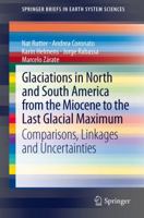 Glaciations in North and South America from the Miocene to the Last Glacial Maximum: Comparisons, Linkages and Uncertainties 940074398X Book Cover