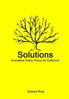 Solutions: Innovative Public Policy for California B0CWYTX1QZ Book Cover