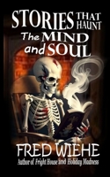 Stories that Haunt the Mind and Soul 1946874809 Book Cover