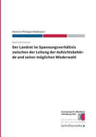 Der Landrat im Spannungsverhältnis zwischen der Leitung der Aufsichtsbehörde und seiner möglichen Wiederwahl 3752816961 Book Cover