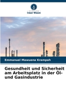 Gesundheit und Sicherheit am Arbeitsplatz in der Öl- und Gasindustrie (German Edition) 6206589609 Book Cover