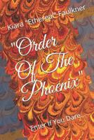 "Order Of The Phoenix": Enter If You Dare... 1791562671 Book Cover