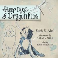 Sheep Dogs & Dragonflies 1600479316 Book Cover