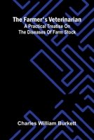 The Farmer's Veterinarian: A Practical Treatise on the Diseases of Farm Stock 9369057587 Book Cover