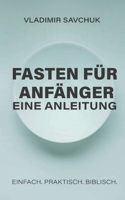 A Beginner's Guide to Fasting (German edition) B0DVN8FFZM Book Cover