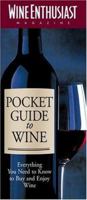 Wine Enthusiast Pocket Guide to Wine: Everything You Need to Know to Buy, and Enjoy Wine 0762427515 Book Cover
